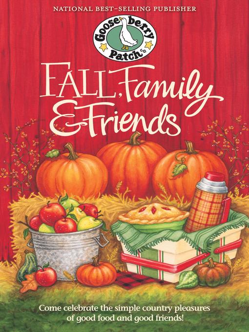 Title details for Fall, Family & Friends Cookbook by Gooseberry Patch - Available